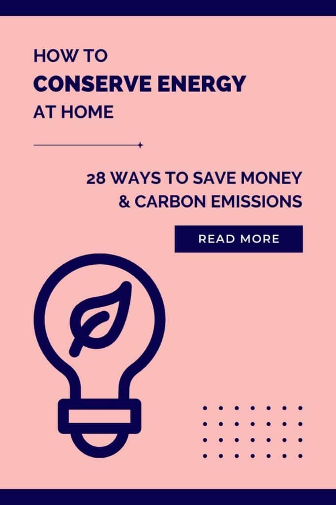 How to Conserve Energy at Home: 28 Ways to Save